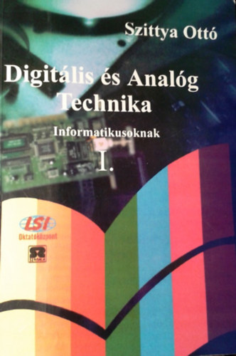 Szittya Ottó: Digitális és analóg technika I.