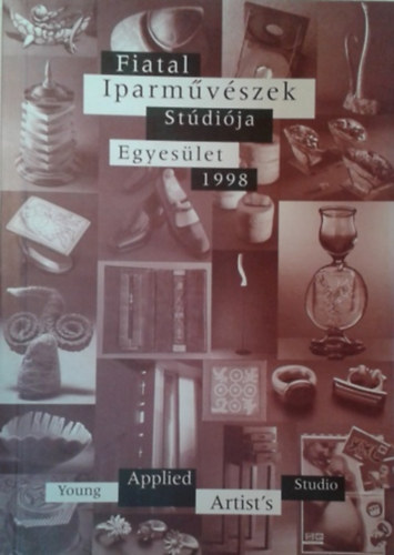 : Fiatal Iparművészek Stúdiója Egyesület 1998