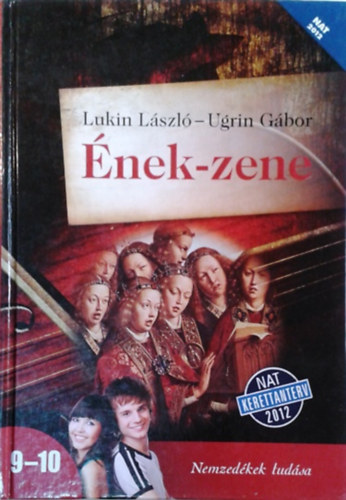 Lukin László-Ugrin Gábor: Ének-zene középiskola 9-10. évfolyam