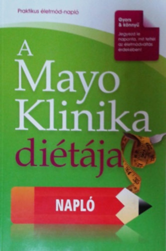 : A Mayo Klinika diétája (Napló)