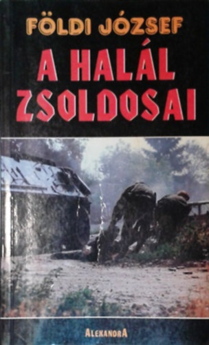 Földi József: A halál zsoldosai