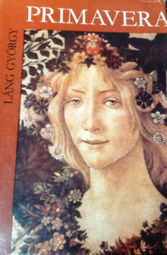 Láng György: Primavera (Sandro Botticelli élete)