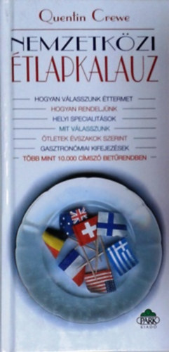 Quentin Crewe: Nemzetközi étlapkalauz-Fogások országonként