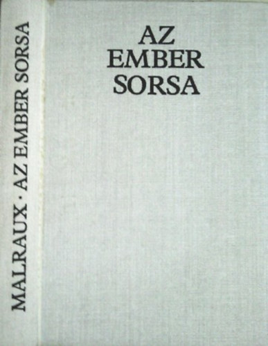 André Malraux: Az ember sorsa