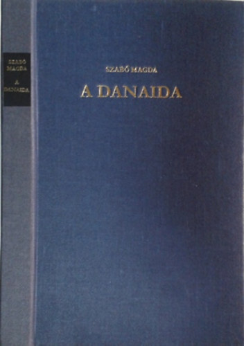 Szabó Magda: A Danaida