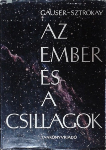 Gauser-Sztrókay: Az ember és a csillagok