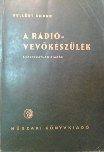 Gellért Endre: A rádió-vevőkészülék