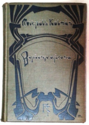 Mikszáth Kálmán: Mikszáth Munkái - Beszterce Ostroma