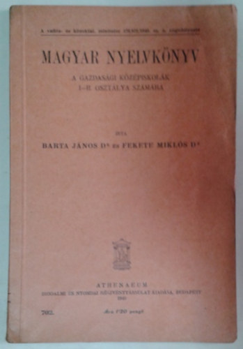 Dr. Barta János, Fekete Miklós Dr.: Magyar nyelvkönyv a gazdasági középiskolák I-II. osztálya számára