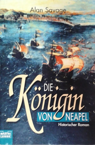 Alan Savage: Die Königin von Neapel