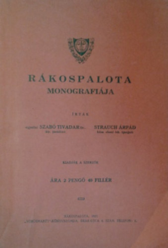 Szabó Tivadar; Strauch Árpád: Rákospalota monográfiája