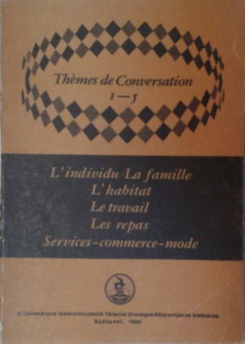 Dési Ágnes, Kaposi Tamásné: Thémes de Comversation 1-5. + 6-10. (két kötet)