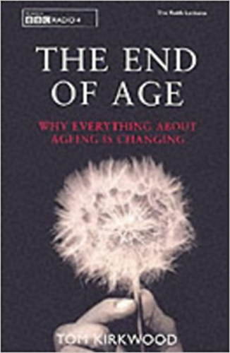 Tom Kirkwood: The End Of Age