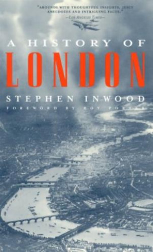 Stephen Inwood: A History of London