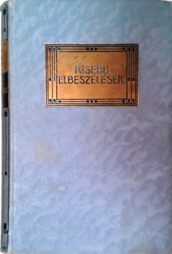 Mikszáth Kálmán: Kisebb elbeszélések I.- II.