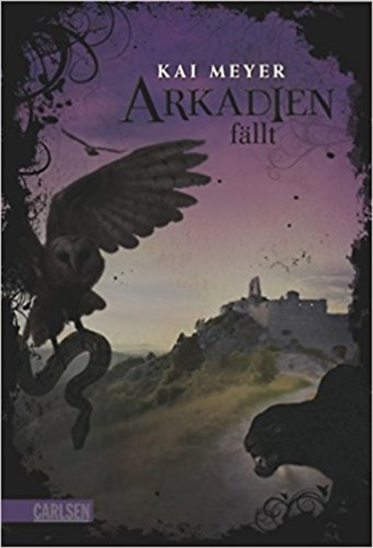 Kai Meyer: Arkadien-Reihe 3: Arkadien fällt