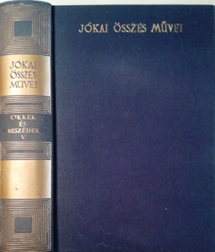 Jókai Mór: Cikkek és beszédek V. kötet - 1850-1860 II. rész (kritikai kiadás)