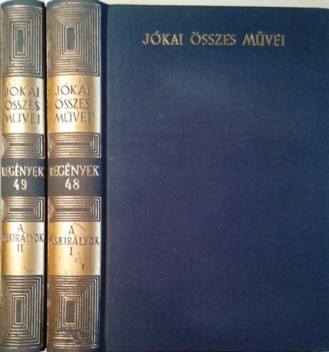 Jókai Mór: A kiskirályok I-II. - Jókai Mór össes művei - Regények 48.-49. (kritikai kiadás)