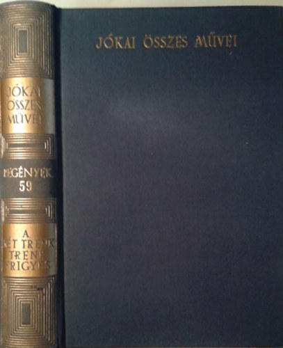 Jókai Mór: A két Trenk -Trenk Frigyes (Jókai Mór összes munkái- kritikai kiadás)