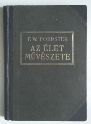 F. W. Foerster: Az élet művészete