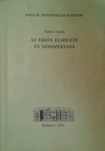 Dr. Nádori László: Az edzés elmélete és módszertana