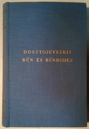 Fjodor Mihajlovics Dosztojevszkij: Bűn és bűnhődés