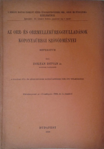 Zoltán István dr.: Az orr- és orrmelléküreggyulladások koponyaüregi szövődményei