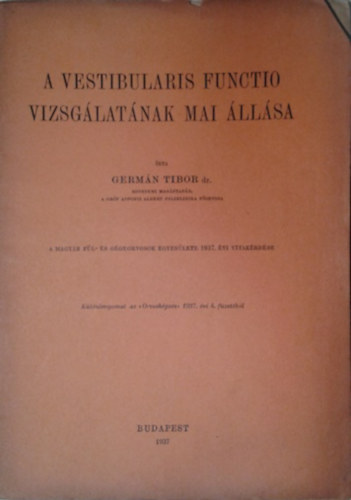 Dr. Germán Tibor: A vestibuláris functio vizsgálatának mai állása