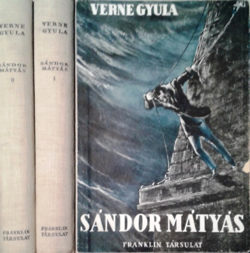 Verne Gyula: Sándor Mátyás I-II.