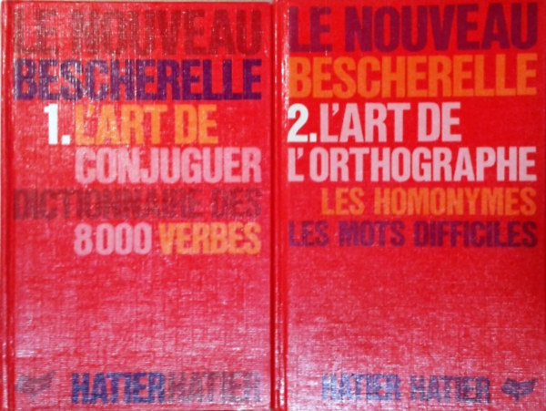 : Le nouveau bescherelle 1. L'art de conjuguer dictionnaire des 8000 verbes + Le nouveau bescherelle 2. L'art de l'ortographie les homonymes les month difficiles