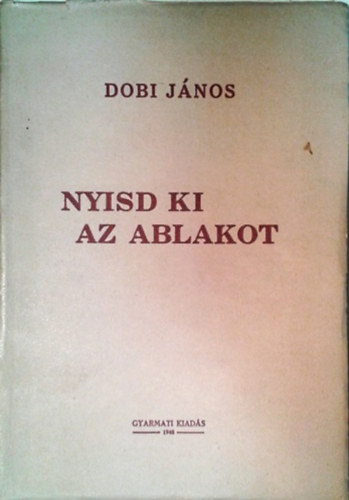 Dobi János: Nyisd ki az ablakot