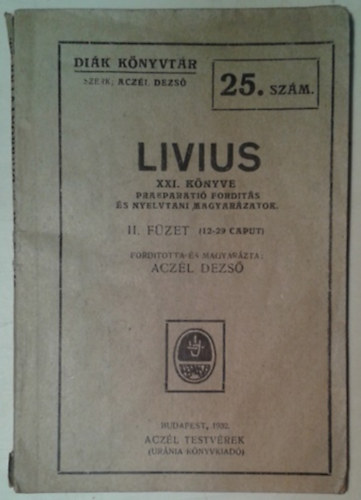 Livius, Aczél Dezső (szerk.): Livius XXII. könyve - II. füzet (12-29 caput) (Diák könyvtár 59. szám)