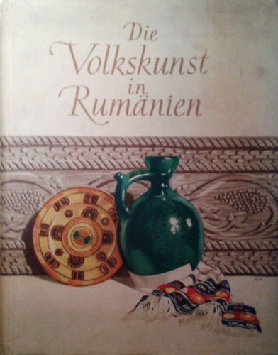 : Die Volkskunst in Rumänien