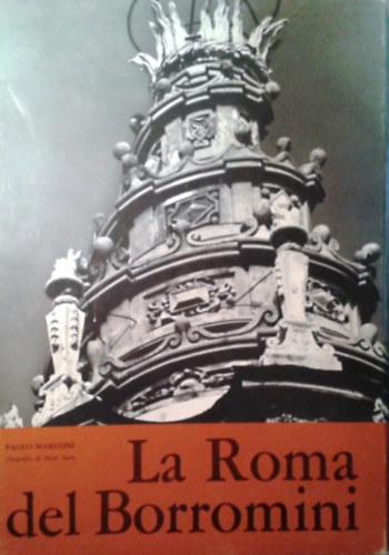 Paolo Marconi: La Roma del Borromini