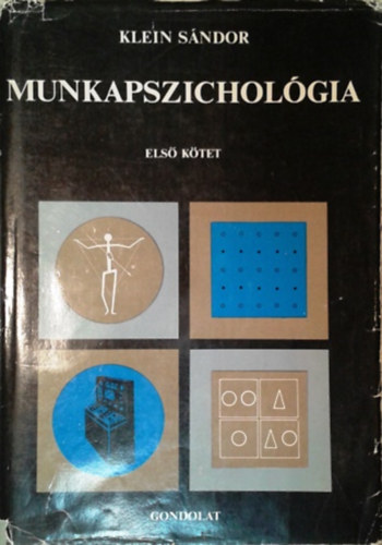 Klein Sándor (szerk.): Munkapszichológia I.