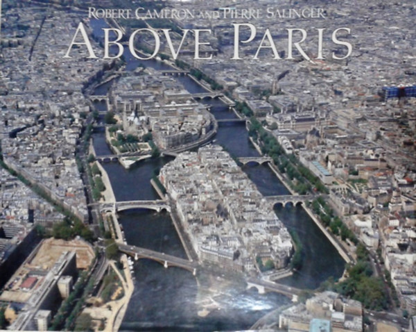 Robert Cameron, Pierre Salinger: Above Paris