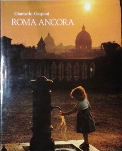 Giancarlo Gasponi: Roma Ancora