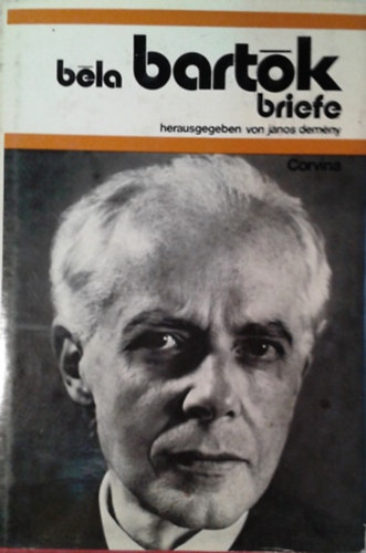 Demény János: Béla Bartók Briefe I-II.