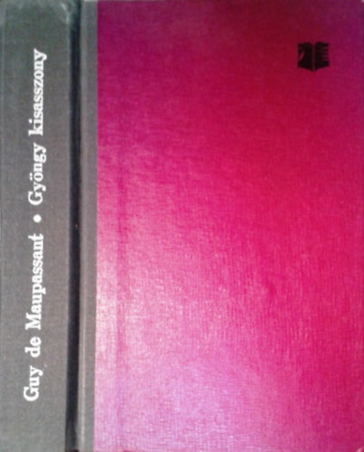 Guy De Maupassant: Gyöngy kisasszony