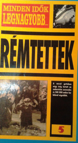 Nigel Cawthorne: Rémtettek (Minden idők legnagyobb...-sorozat)