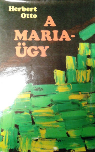 Herbert Otto: A maria-ügy