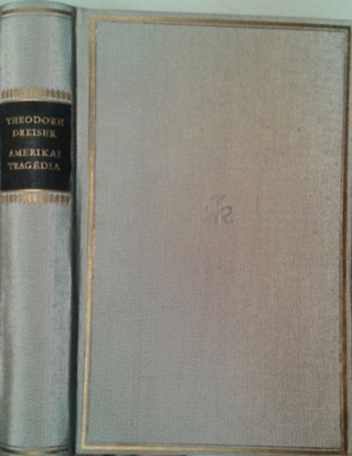 Theodore Dreiser: Amerikai tragédia (Helikon Klasszikusok)