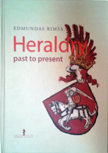 Edmundas Rimsa: Heraldry - past to present