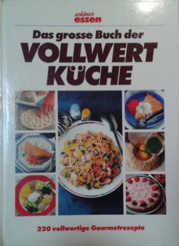 : Das Grosse Buch der vollwert Küche