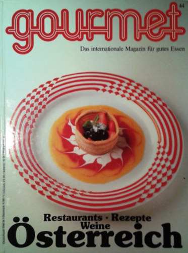 Johann Willsberger: Gourmet. Das internationale Magazin für gutes Essen. Nr. 44. - Restaurants, Rezepte Weine Österreich