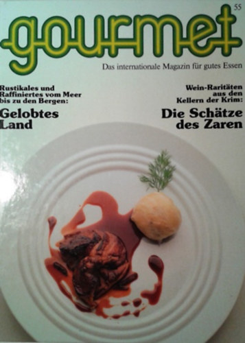 Johann Willsberger: Gourmet. Das internationale Magazin für gutes Essen. Nr. 55. - Gelobtes Land; Die Schatze des Zaren