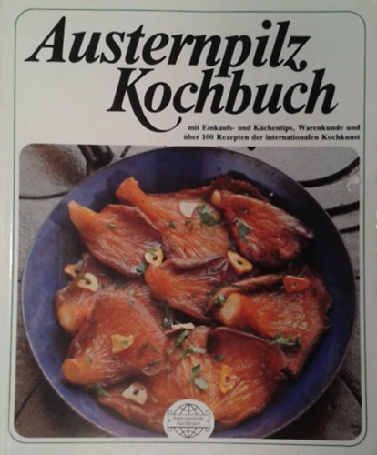 Nora Richter: Austernpilz Kochbuch