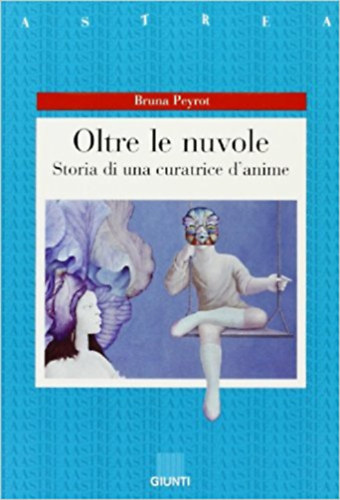 Bruna Peyrot: Oltre le nuvole - Storia di una curatrice d'anime