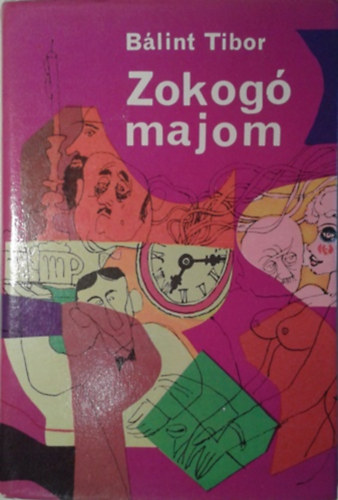Bálint Tibor: Zokogó majom - Egy élhetelen család kálváriája