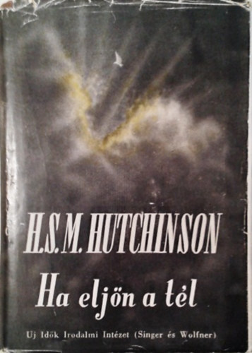 A. S. M. Hutchinson: Ha eljön a tél